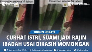 Viral Curhat Bahagia Istri Lihat Suami Salat Lagi Setelah Penantian 14 Tahun, Ternyata Karena Ini