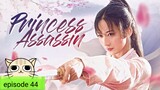C-Drama/Princess Assassin episode 44