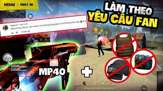 Thử Thách Solo MP40 Theo Yêu Cầu Của Fan Hâm Mộ | HEAVY Free Fire