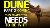 Dune: Part Two Announced, and this character NEEDS to be in it!