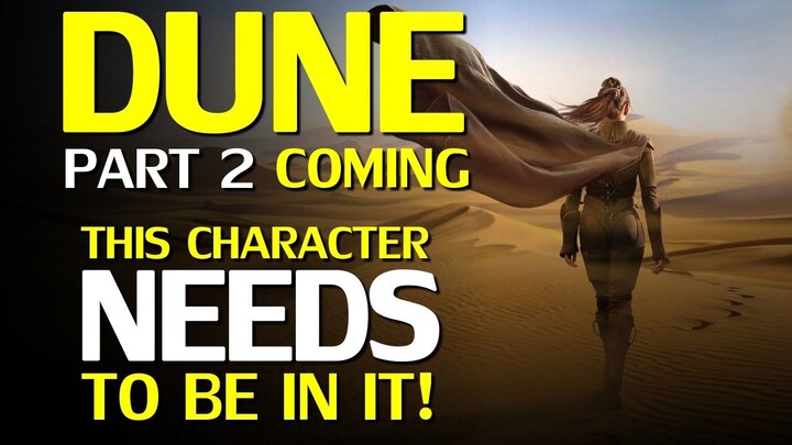Dune: Part Two Announced, and this character NEEDS to be in it!