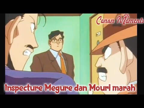 Detective Conan / Case Closed Inspektur megure dan Mouri marah bersamaan