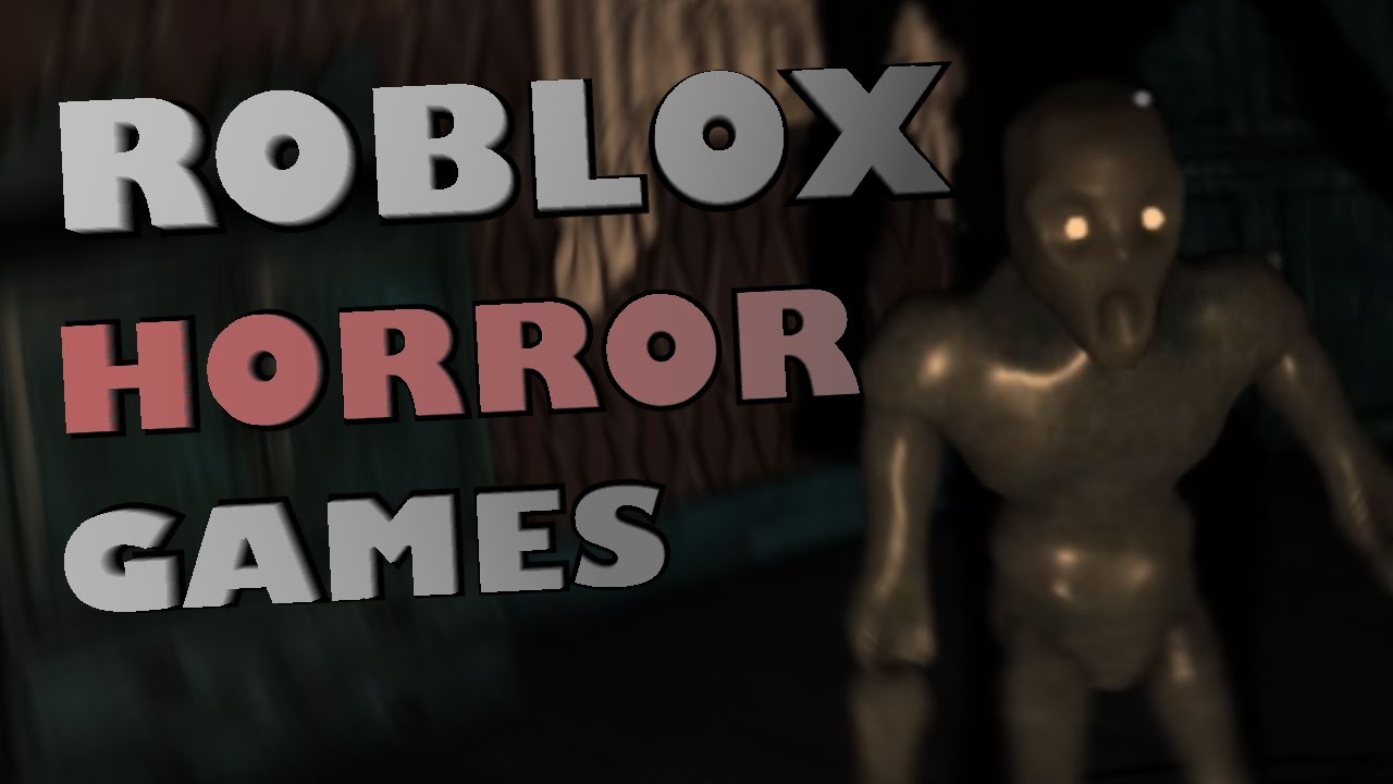 Roblox Horror Games 29 - BiliBili