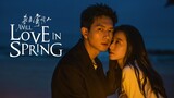 🇨🇳 EP. 13 | Will Love In Spring (2024) [ Eng Sub]
