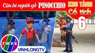 CẬU BÉ NGƯỜI GỖ PINOCCHIO - Phần 6 | Kho Tàng Phim Cổ Tích 3D - Cổ Tích Việt Nam Hay Mới Nhất 2023