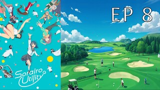 Sorairo Utility EP. 08