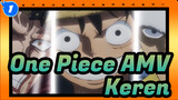 One Piece AMV
Keren_1