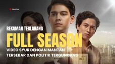 REKAMAN TERLARANG FULL EPISODE | VIDEO SYUR DENGAN MANTAN TERSEBAR