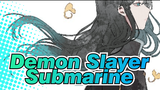Demon Slayer|【Self-Drawn/Nine Pillars】Submarine