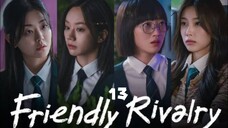 Ep-13 Friendly Rivalry