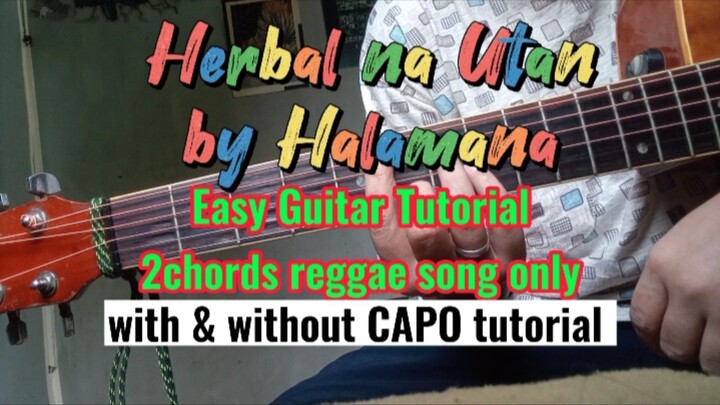 Herbal na Utan by Halamana l Easy Acoustic Guitar Tutorial 2chords only with & without CAPO tutorial