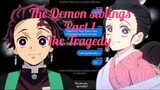 The Demon Siblings Part 1 "The Tragedy" - Demonslayer Text Story