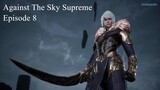 Against The Sky Supreme Episode 8