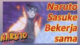 Naruto Sasuke Bekerja sama