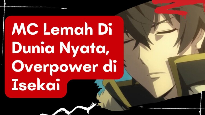 Rekomendasi Anime Isekai dengan MC Overpower, Seru Abis!