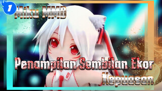 Penampilan Miku Sembilan Ekor-Kepuasan [MMD]_1