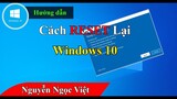 Cách RESET win 10 trên máy tính laptop PC, Recover khôi phục cài đặt gốc windows 10 chạy mượt hơn