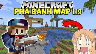 THỬ THÁCH PHÁ BANH MAP 1.19 BẰNG SÚNG TNT THEO YÊU CẦU CỦA FAN VÀ CÁI KẾT !!