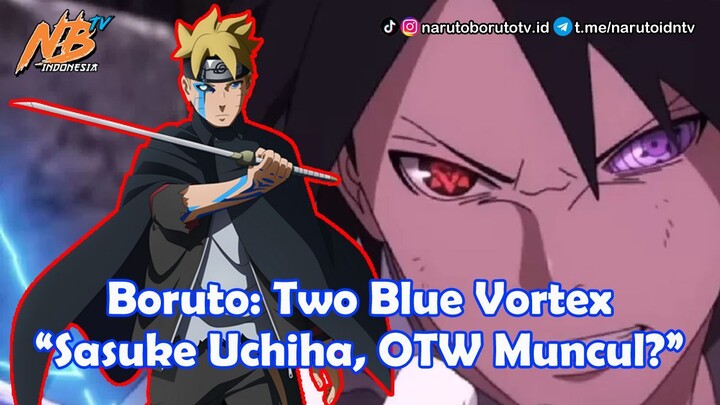 Boruto: Two Blue Vortex - Sasuke Uchiha is Back??