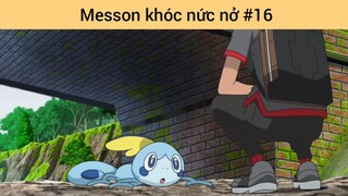 Messon khóc nức nở p16