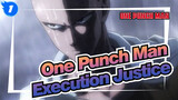 [One Punch Man]Execution Justice_1