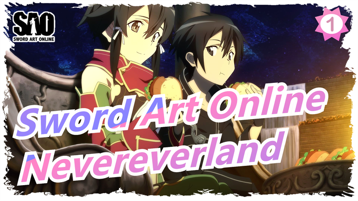 [Sword Art Online MAD] Nevereverland_1