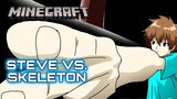 MINECRAFT ANIME VERSION STEVE VS SKELETON!!