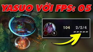 Múa Yasuo với FPS: 05 | Khan insec tại MSI ✩ Biết Đâu Được