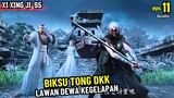 GAWAT!! DEWA KEGELAPAN MULAI TURUN KE BUMI | XI XING JI SEASON 5 EPISODE 11