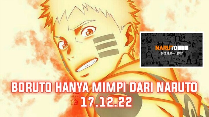 17.12.22 BORUTO HANYA MIMPI DARI NARUTO