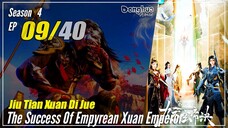 【Jiu Tian Xuan Di Jue】 S4 EP 09 (153) - The Success Of Empyrean Xuan Emperor | Multisub