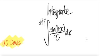 UC Davis: #7 trig log integral sin(ln(x))/x dx