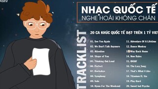 20 CA KHÚC QUỐC TẾ ĐẠT TRÊN 1 TỶ VIEW NGHE HOÀI KHÔNG CHÁN _ 2