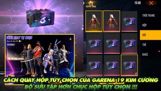 FREE FIRE | CÁCH QUAY HỘP TÙY CHỌN CỦA GARENA TỪ 19 KC - BỘ SƯU TẬP HƠN CHỤC HỘP TÙY CHỌN !!!