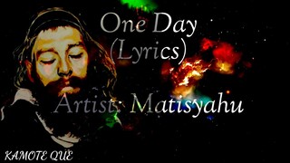 One Day (Lyrics)- Matisyahu