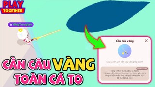 Play Together | Review "CẦN CÂU VÀNG 200 KIM CƯƠNG" Đẹp Nhất? Lên Nhiều Cá To Nhất ^^