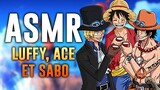 ASMR | L'histoire de Luffy, Ace et Sabo! (One Piece) 👊🔥🎩