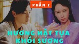 Hương Mật Tựa Khói Sương - Phần 2 [ Tập 1 ] : Dương Tử , Đặng Luân