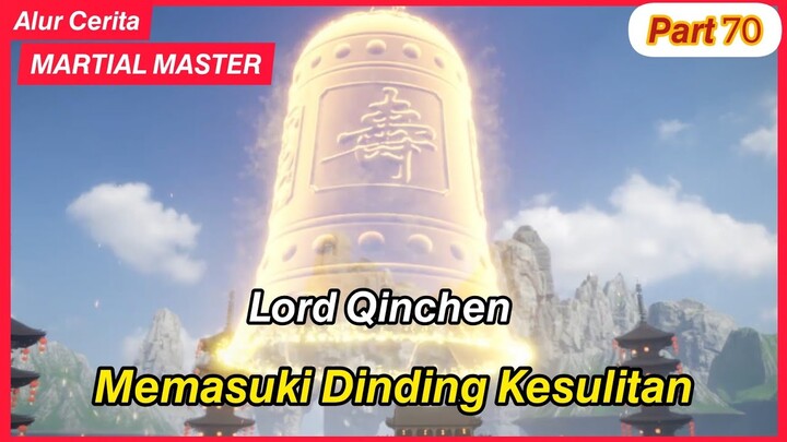 Memasuki Dinding Kesulitan Dinasty Wei | alur cerita donghua martial master - part 70