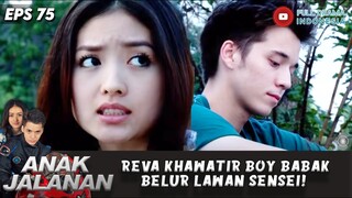 REVA KHAWATIR BOY BABAK BELUR LAWAN SENSEI! - ANAK JALANAN EPS 75