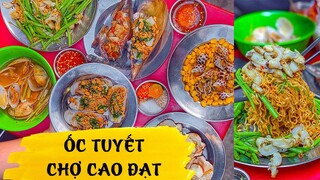 Phát thèm với hàng ỐC TUYẾT - CHỢ CAO ĐẠT 10 năm vẫn 1 hương vị | Địa điểm ăn uống