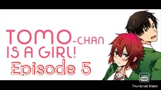 Tomo-chan wa Onnanoko! Episode 5