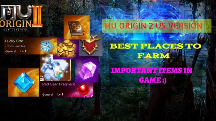 MU ORIGIN 2 US VERSION: BEST PLACES TO FARM IMPORTANT ITEMS IN GAME