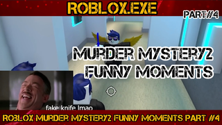 Roblox Murder Mystery2 Funny Moments PART#4