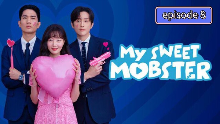My Sweet Mobster episode 8 ( SUB INDO )