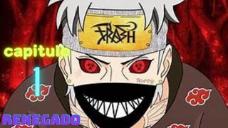 Naruto EL ninja renegado de la aldea de las Hojas Capitulo 1