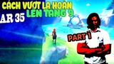 Hướng dẫn La hoàn thâm cảnh  9 tầng - dưới AR 35 | Part 1