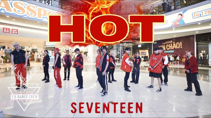 [KPOP IN PUBLIC] SEVENTEEN(세븐틴) - “HOT” Dance Cover By F.H Crew from VietNam | ONETAKE