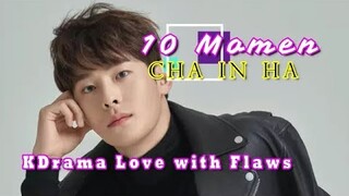 10 Momen Cha In Ha di KDrama Terakhir Love with Flaws