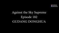 Against The Sky Supreme Episode 182 Subtitle Indonesia